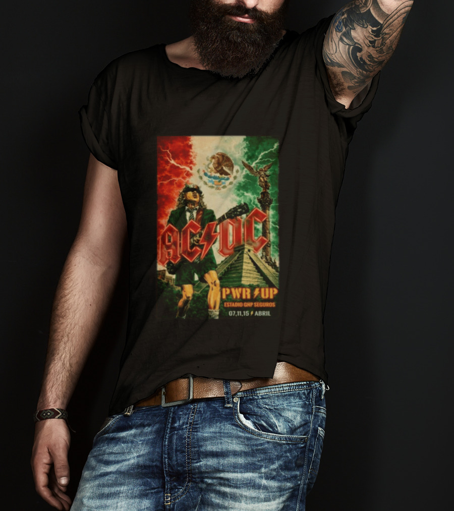 ACDC Pwr Up Estadio GNP Seguros 07 11 15 Abril Concert Mexican Flag Angel De La Independencia T-Shirt