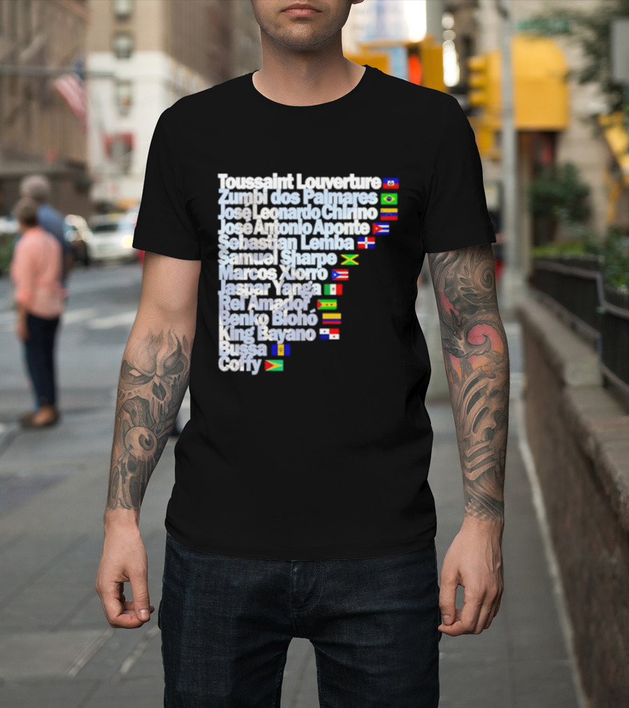 Toussaint Louverture Zumbi Dos Palmares José Leonardo Chirino José Antonio Aponte Cimarrón Latinos Samuel Sharpe Maroon Warna Bayano Yanga Pallmarés T-Shirt