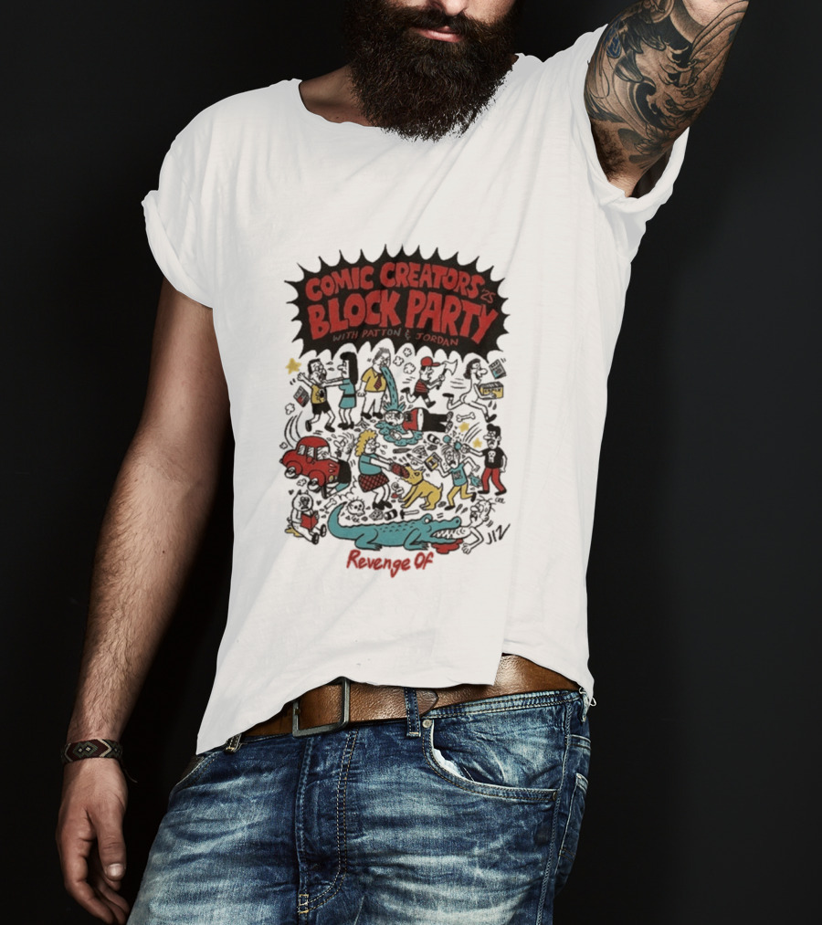 Revenge Of Comic Creators Block Party With Patton & Jordan Crocodile Chaos Celebration T-Shirt