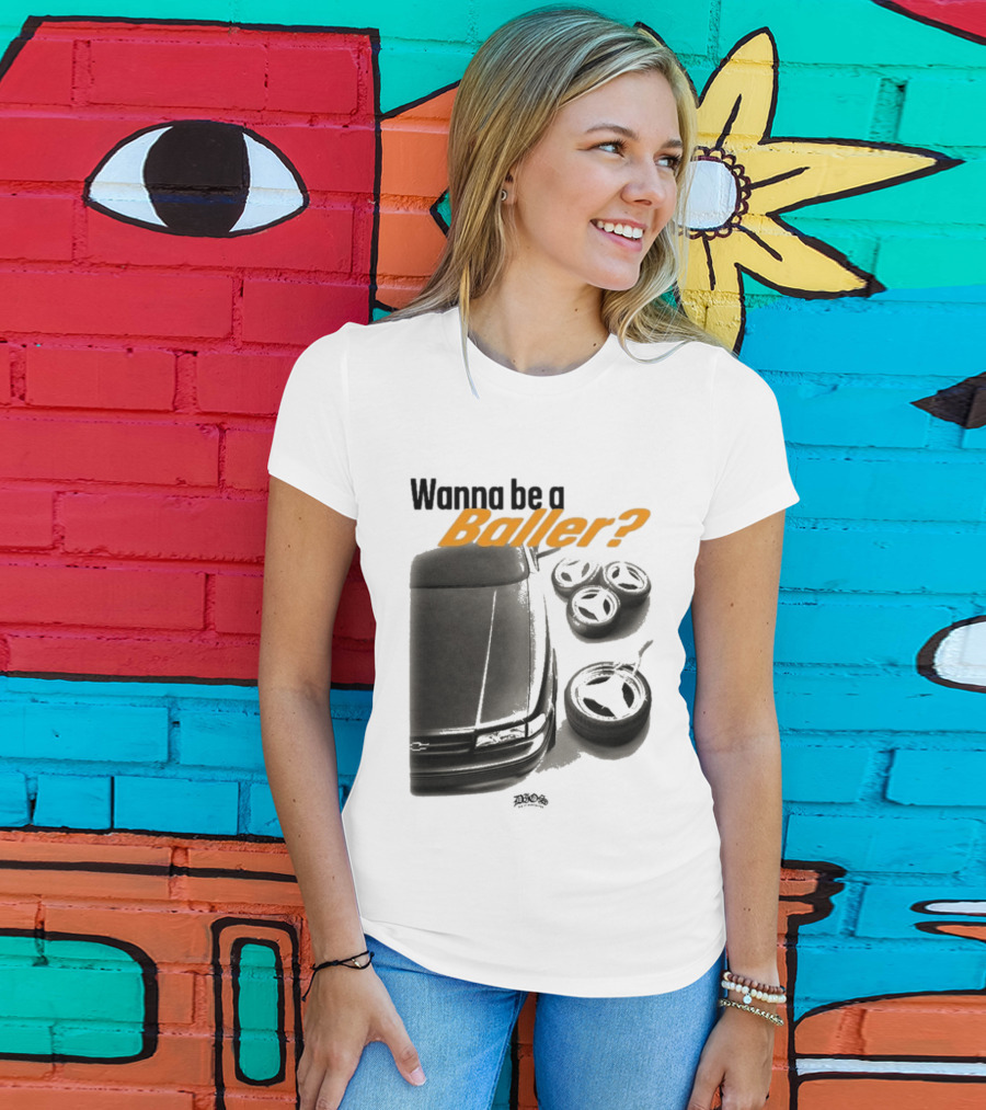 Wanna Be A Baller Chevy Car With Tires T-Shirt