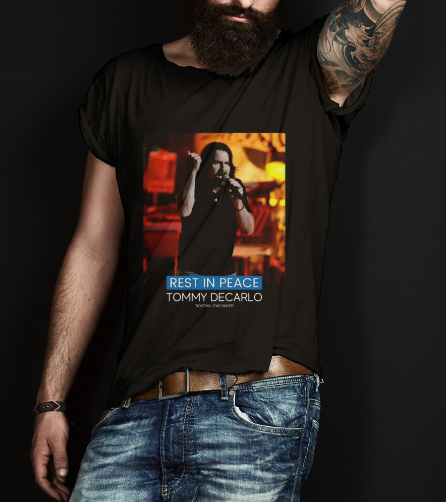 Rest In Peace Tommy Decarlo Boston Lead Singer T-Shirt
