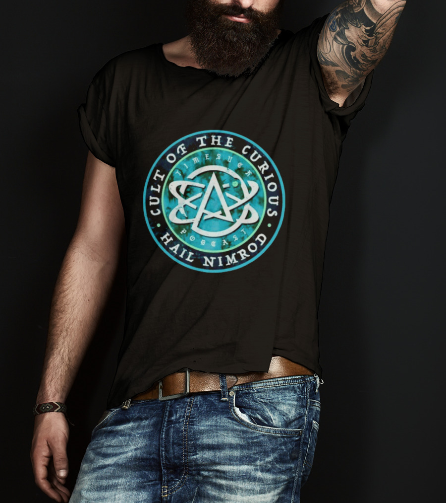 Cult Of The Curious Timesuck Podcast Hail Nimrod T-Shirt
