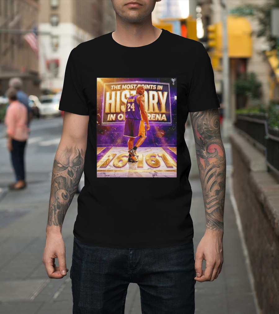 The Most Points In History Kobe Bryant Los Angeles Lakers 16161 Arena T-Shirt