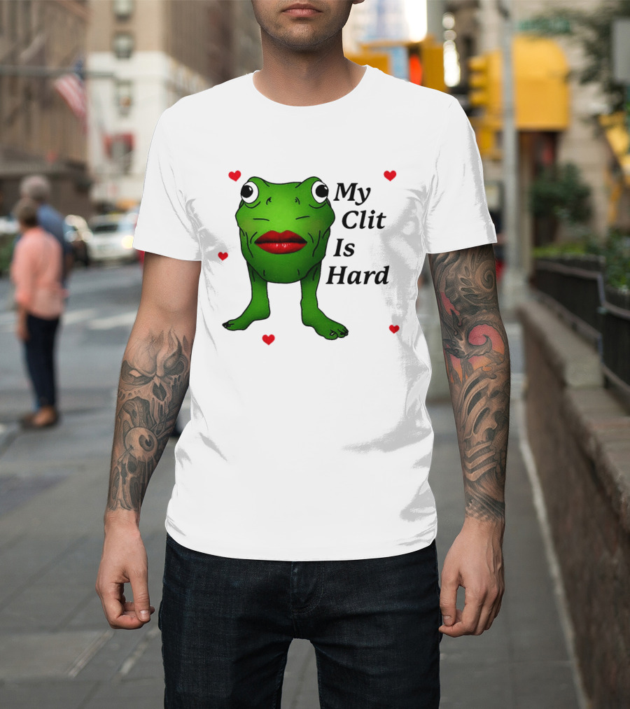 Kiss Frog My Clit Is Hard Frog With Red Lips Hearts T-Shirt