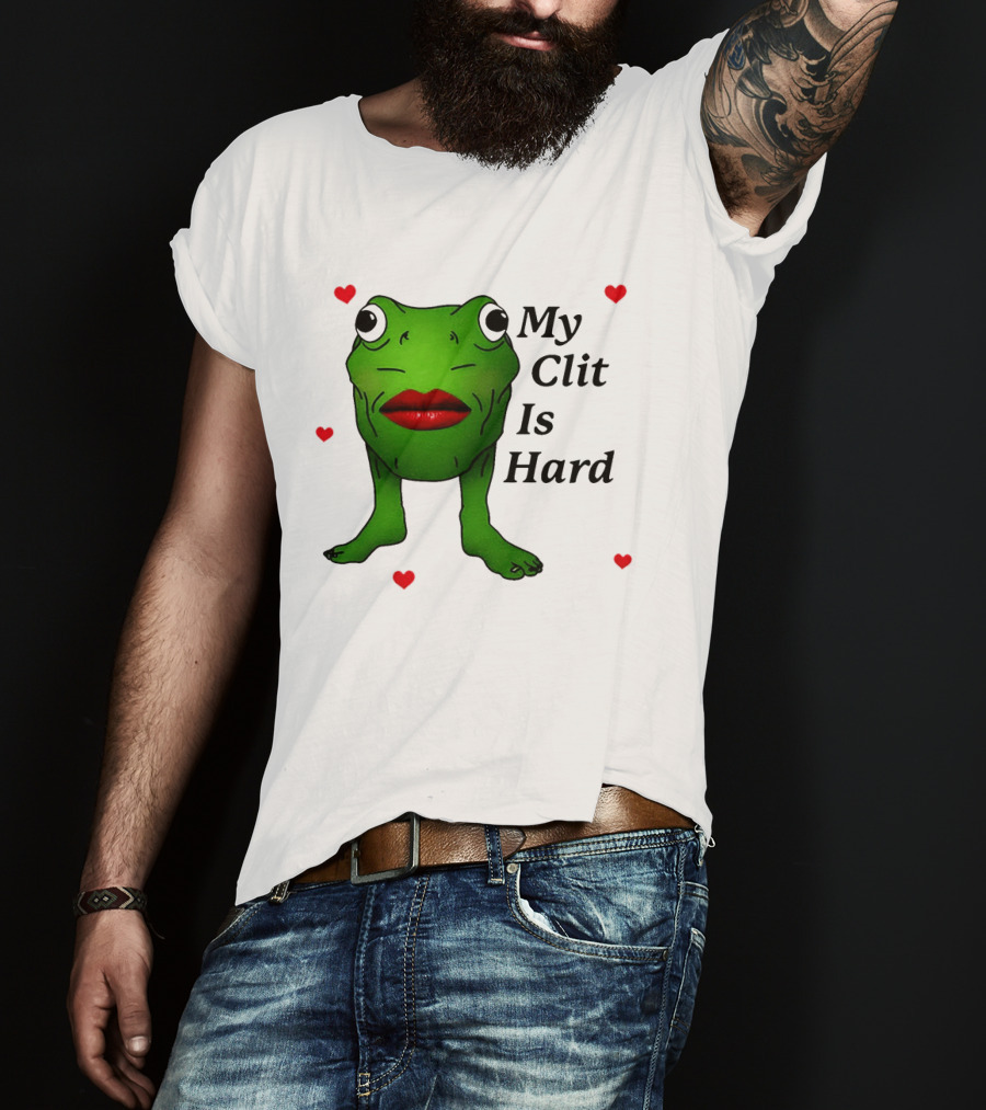 Kiss Frog My Clit Is Hard Frog With Red Lips Hearts T-Shirt