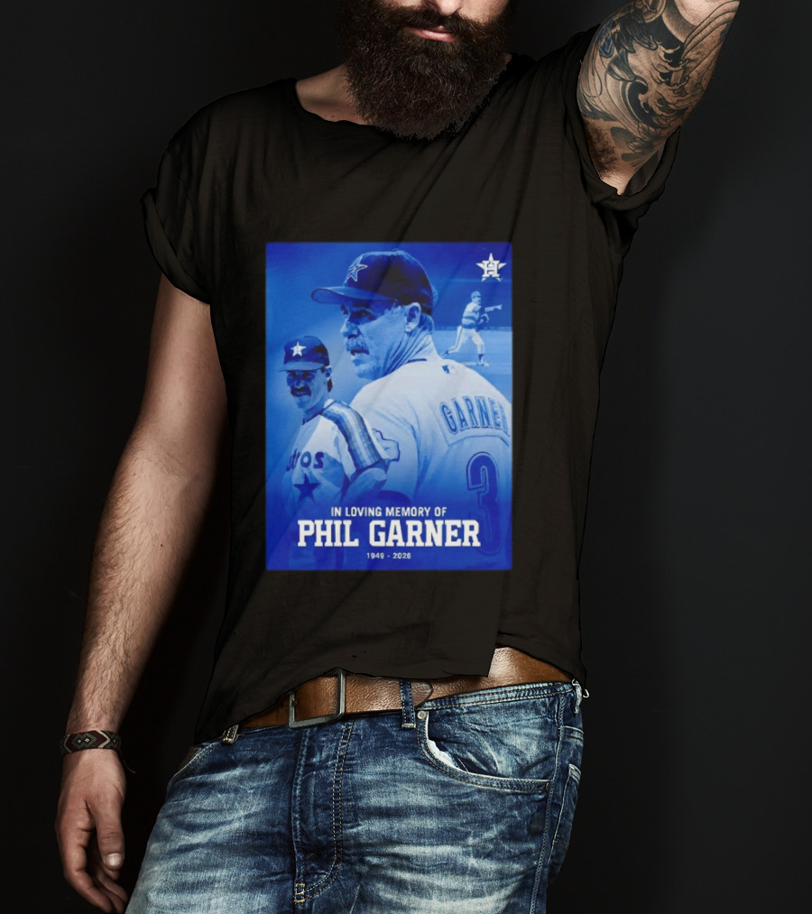 In Loving Memory Of Phil Garner Houston Astros 1949 2026 T-Shirt
