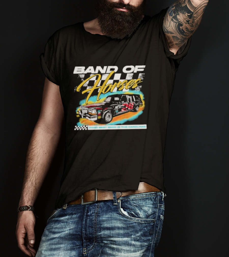 Band Of Horses Racing Car Third Best Band In The Carolinas T-Shirt