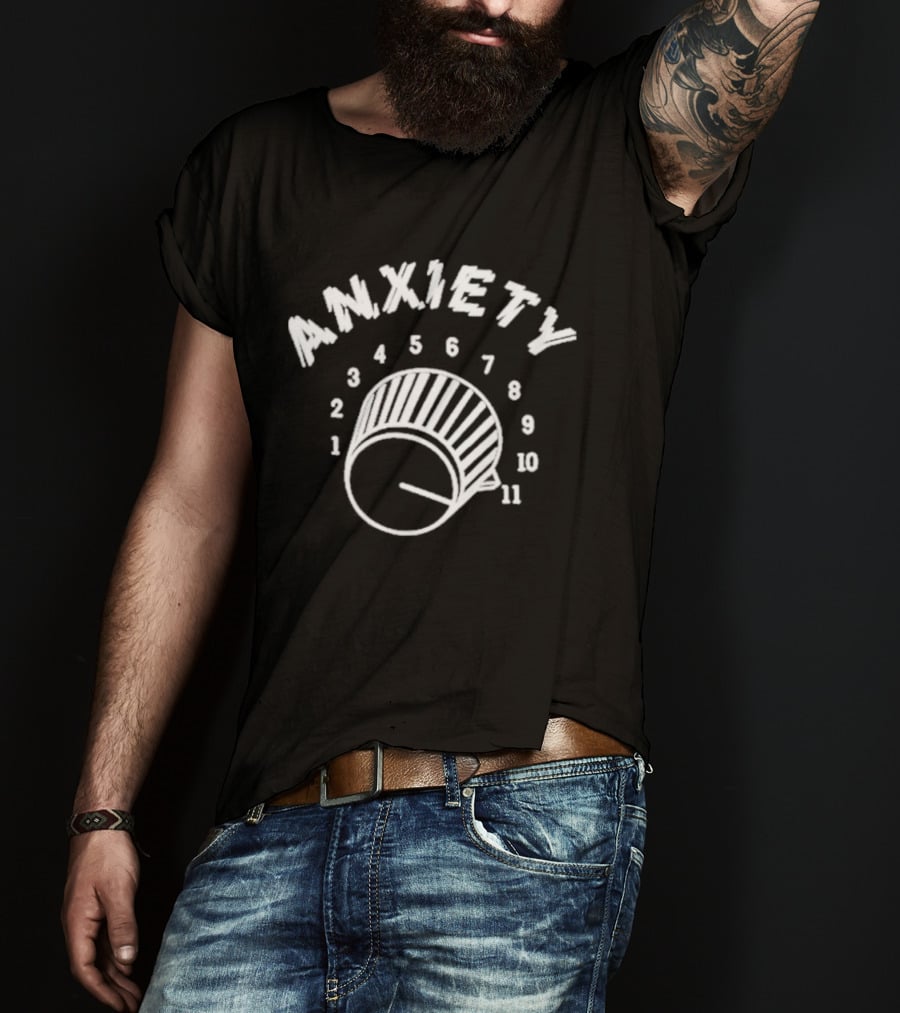 Anxiety Knob Turned To Eleven Methsyndicate T-Shirt