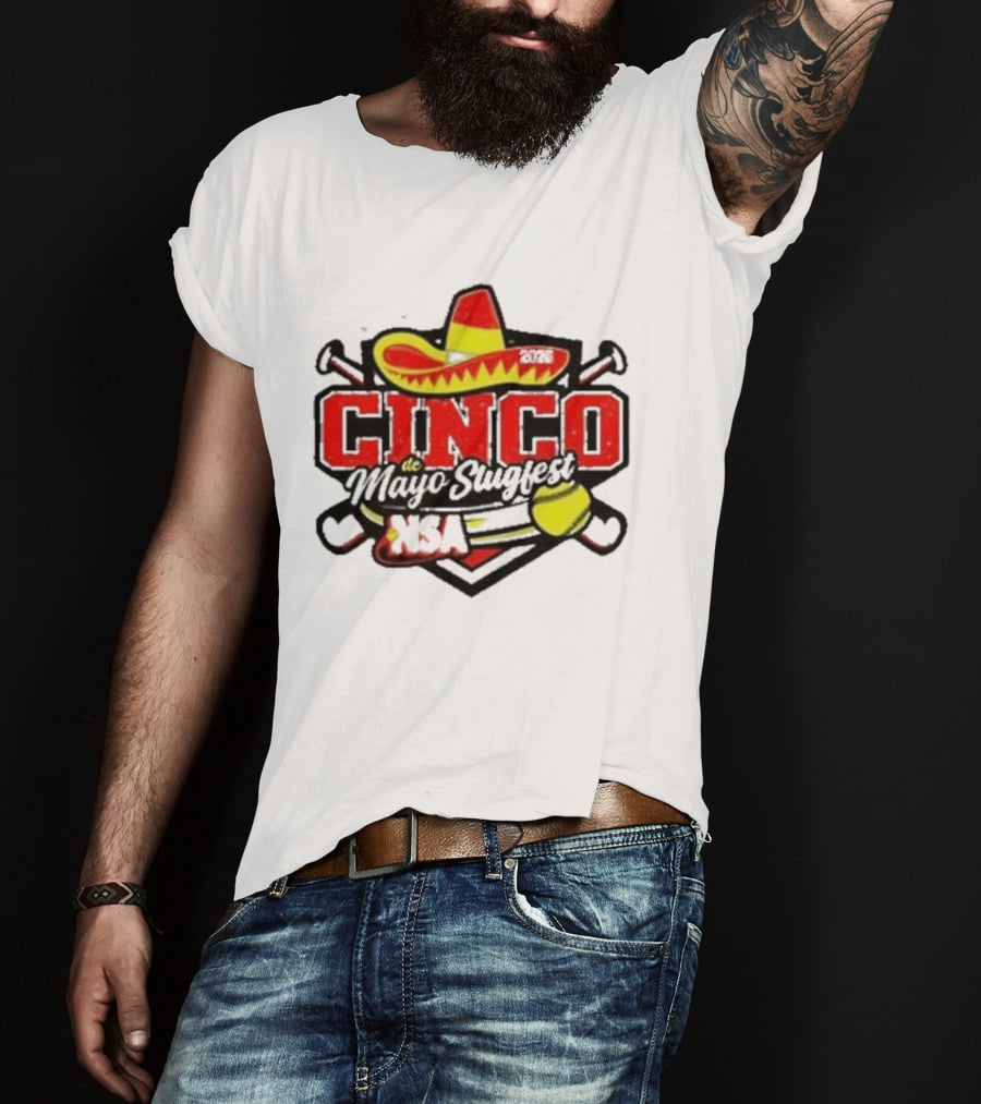 Cinco De Mayo Slugfest Fastpitch Tournament 2026 NSA T-Shirt