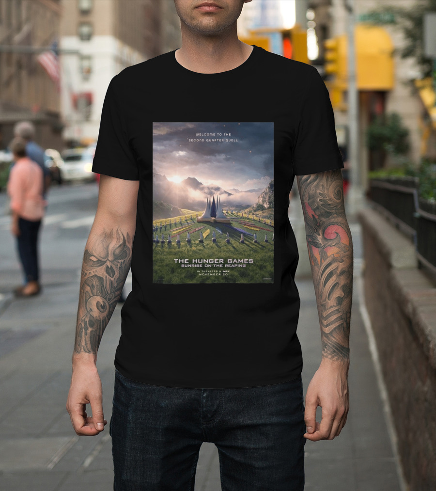 Welcome To The Second Quarter Quell The Hunger Games Sunrise On The Reaping In Theaters & IMAX November 20 T-Shirt