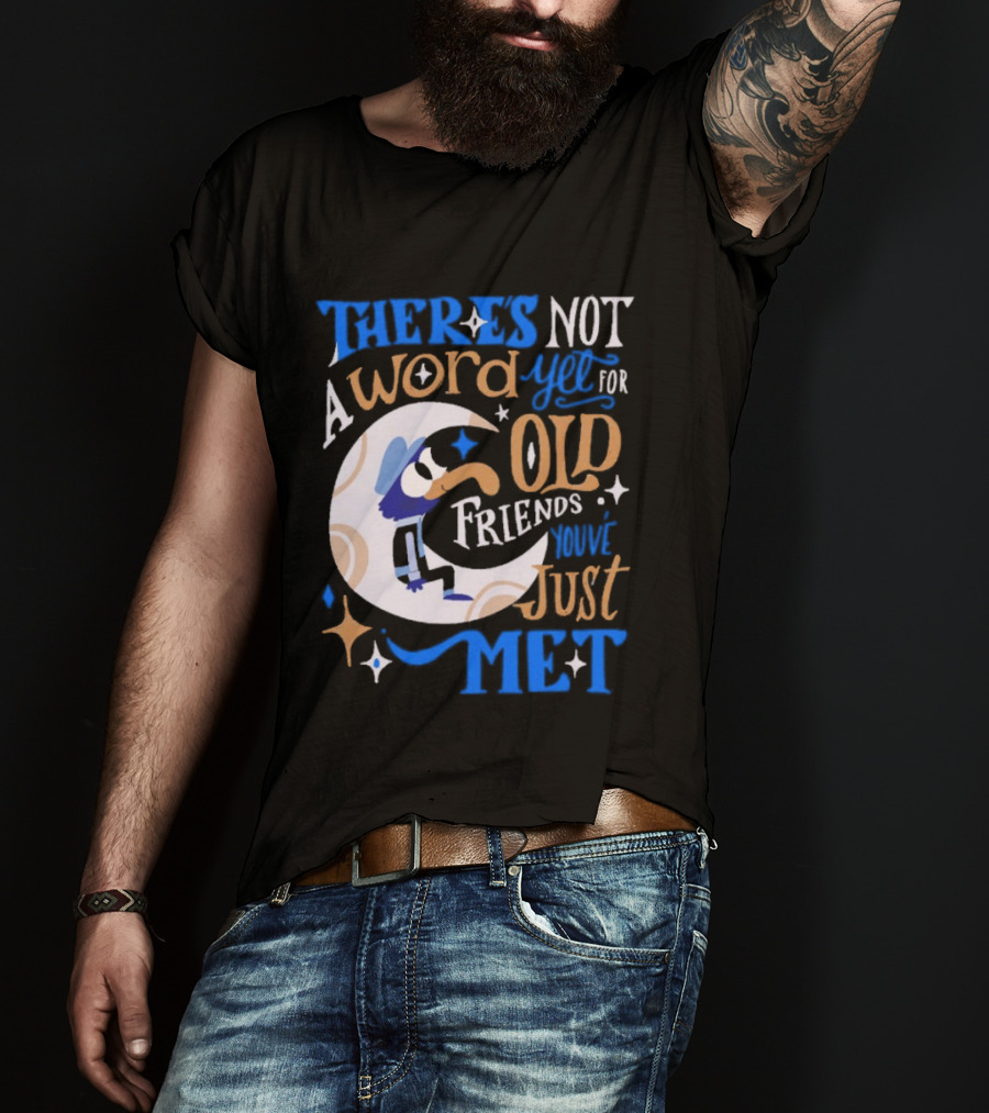 There's Not A Word Yet For Old Friends You've Just Met Retro Cartoon Style Nostalgia T-Shirt