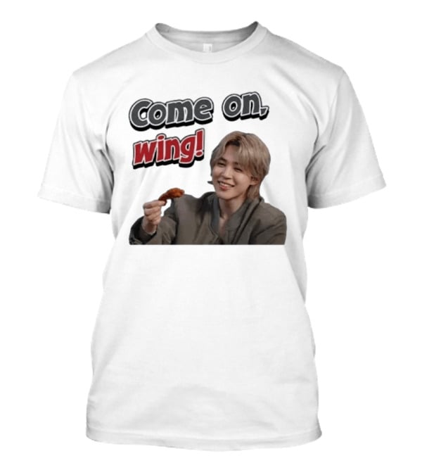 Come On Wing Jimin BTS Meme Eating Chicken T-Shirt