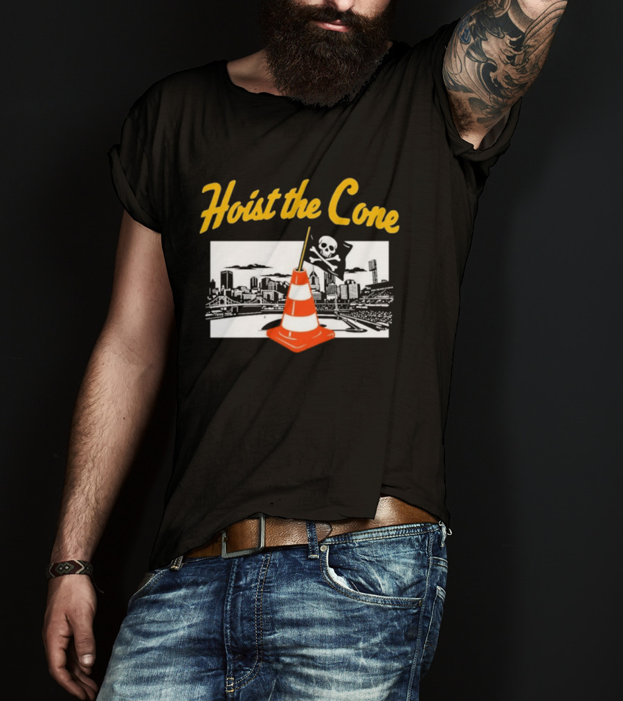 Pittsburgh Baseball Hoist The Cone City Skyline And Pirate Flag T-Shirt