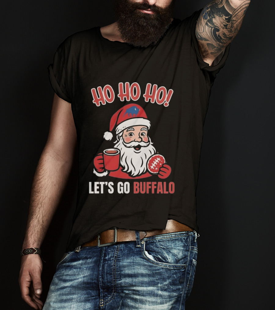 Ho Ho Ho Let's Go Buffalo Bills Santa Claus Merry Christmas T-Shirt