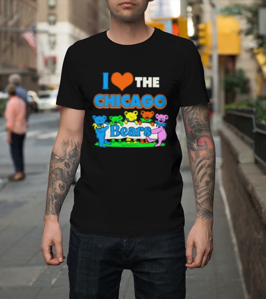 I Love The Chicago Bears Grateful Dancing Bears T-Shirt