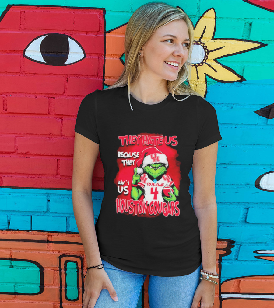 Grinch Santa They Hate Us Because They Ain't Us Houston Cougars Custom Your Name And Number T-Shirt