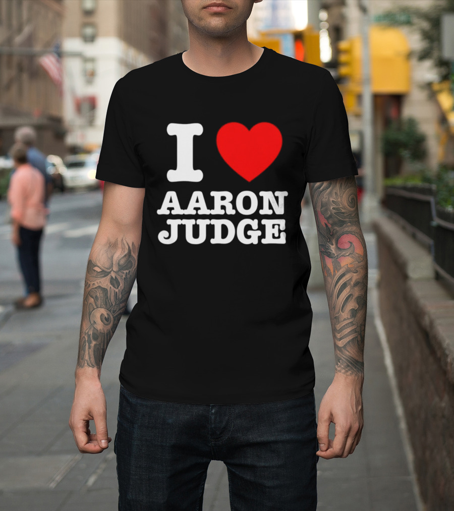 I Love Aaron Judge New York Yankees Fan T-Shirt