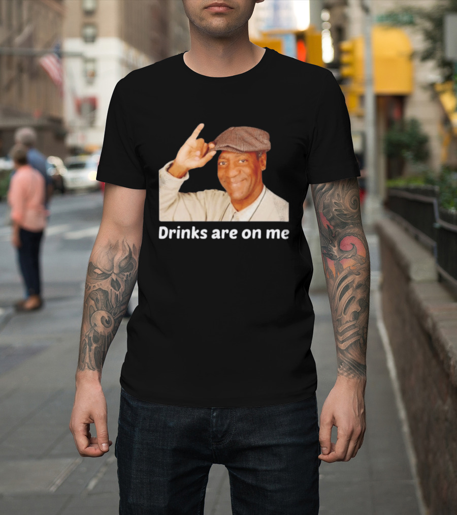 Drinks Are On Me Bill Cosby Image T-Shirt