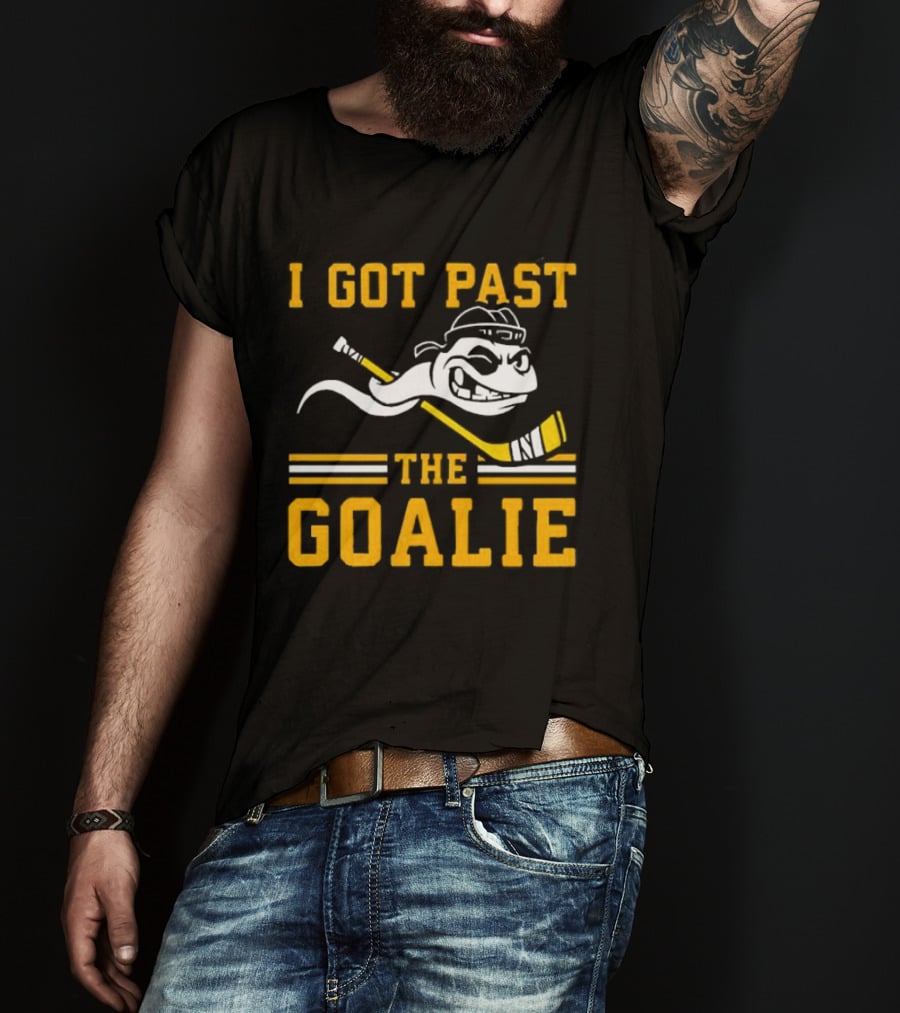 I Got Past The Goalie Boston Bruins Hockey Stick Smile T-Shirt