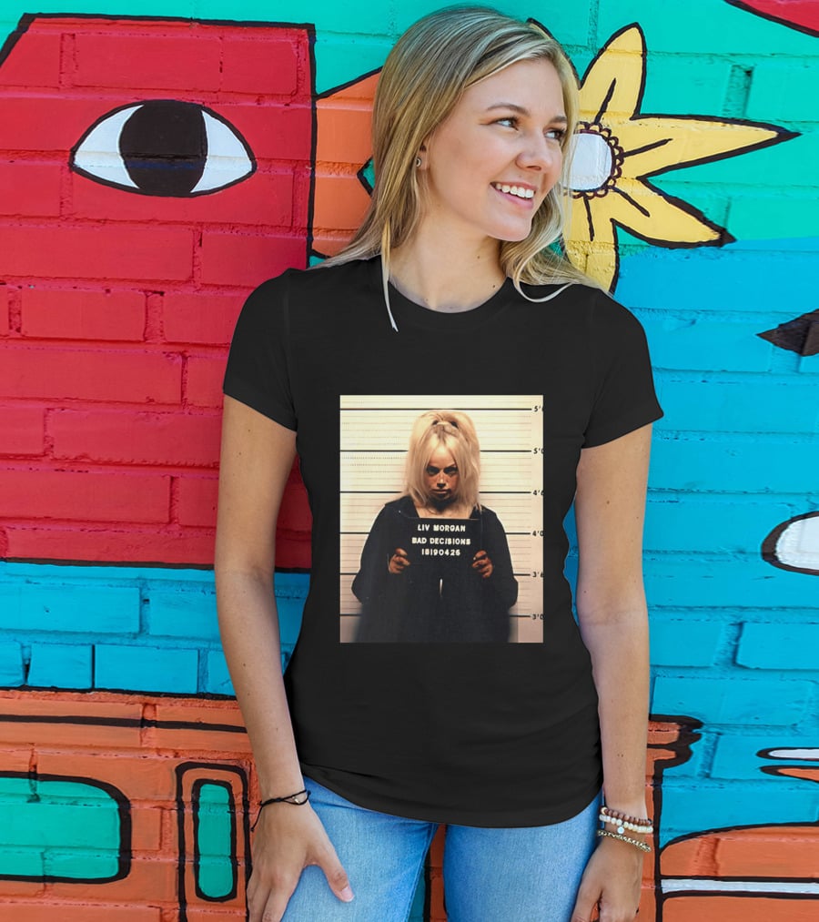 Liv Morgan Shot Bad Decisions 18190426 T-Shirt