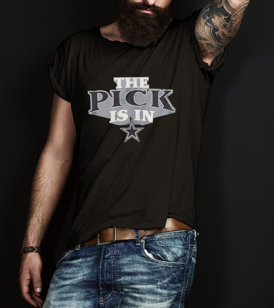 The Pick Is In Dallas Cowboys Football Star T-Shirt