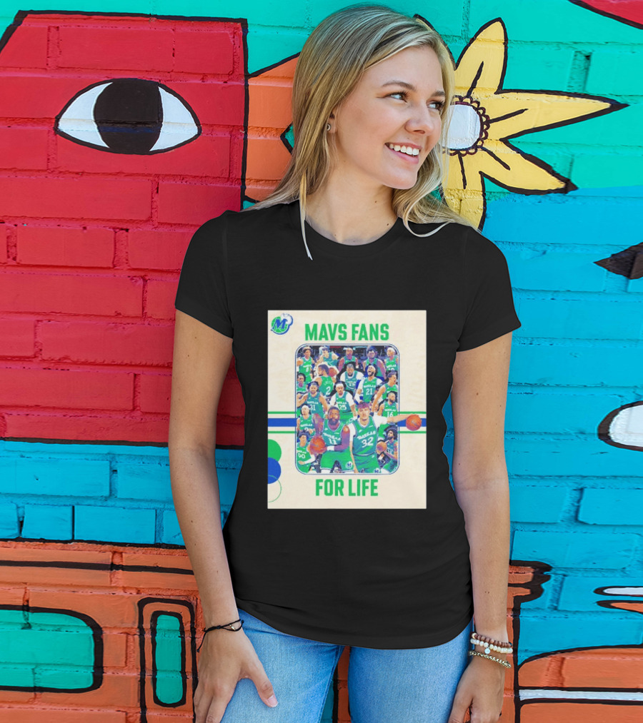 Mavs Fans For Life Dallas Mavericks Team Players T-Shirt