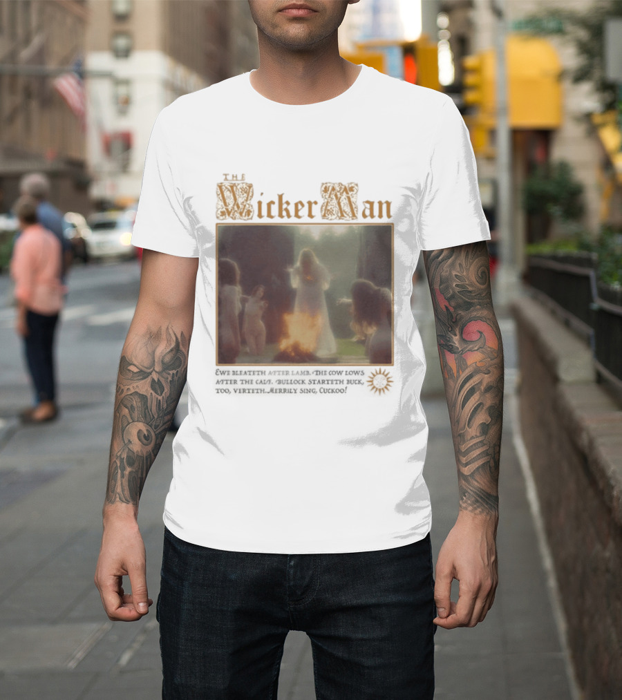The Wicker Man 1973 Cuckoo David Bleateth After Lamb The Cow Lows After The Calf Burn Lord Summerisle Ritual T-Shirt