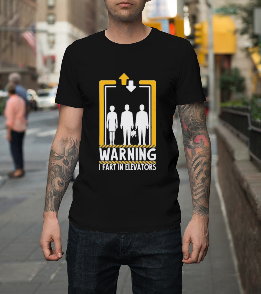 Warning I Fart In Elevators Funny Humor Prank T-Shirt