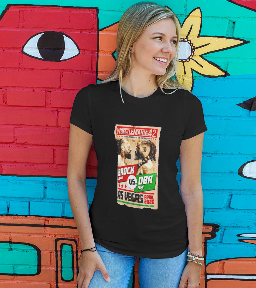 WrestleMania 42 The Beast Incarnate Vs The Ruler Brock Lesnar Vs Oba Femi Las Vegas April 2026 T-Shirt