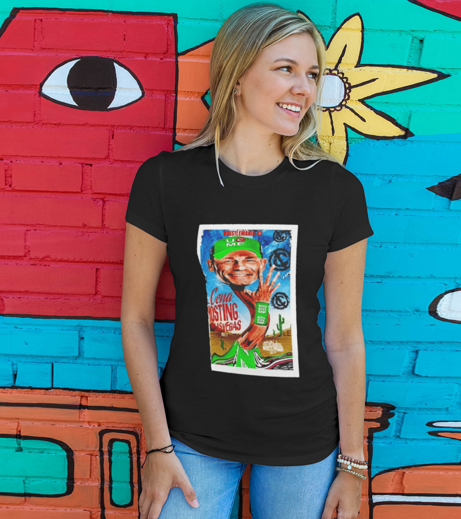 WrestleMania 42 John Cena Hosting Las Vegas Never Give Up U C Me T-Shirt