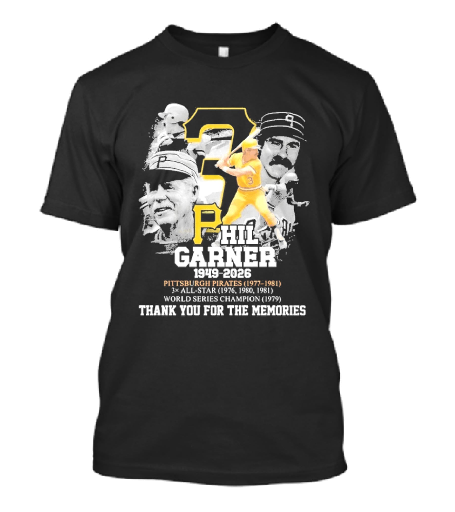 Phil Garner 1949 2026 Pittsburgh Pirates 1977 1981 World Series Champion 1979 Thank You For The Memories T-Shirt