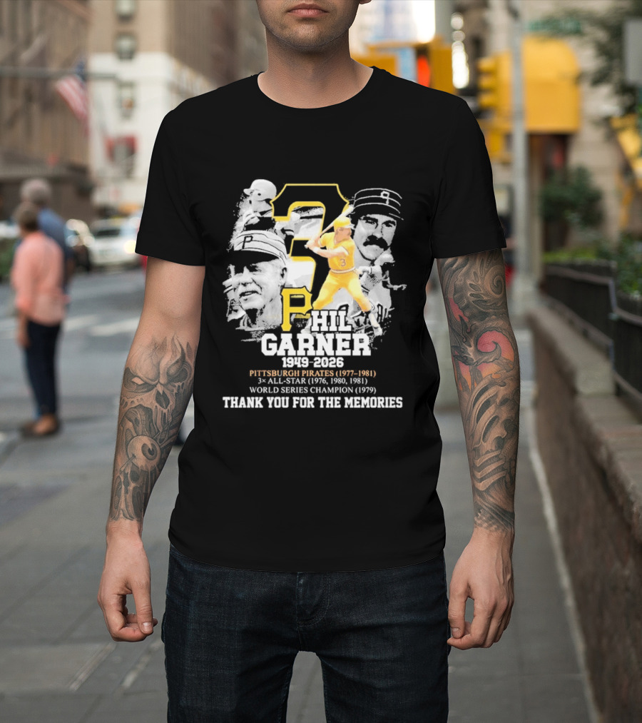 Phil Garner 1949 2026 Pittsburgh Pirates 1977 1981 World Series Champion 1979 Thank You For The Memories T-Shirt