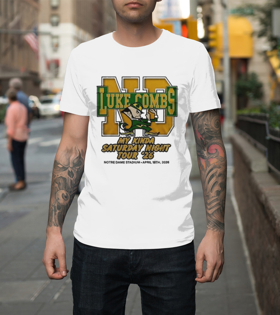 Luke Combs Notre Dame My Kinda Saturday Night Tour 26 April 18th 2026 Stadium T-Shirt