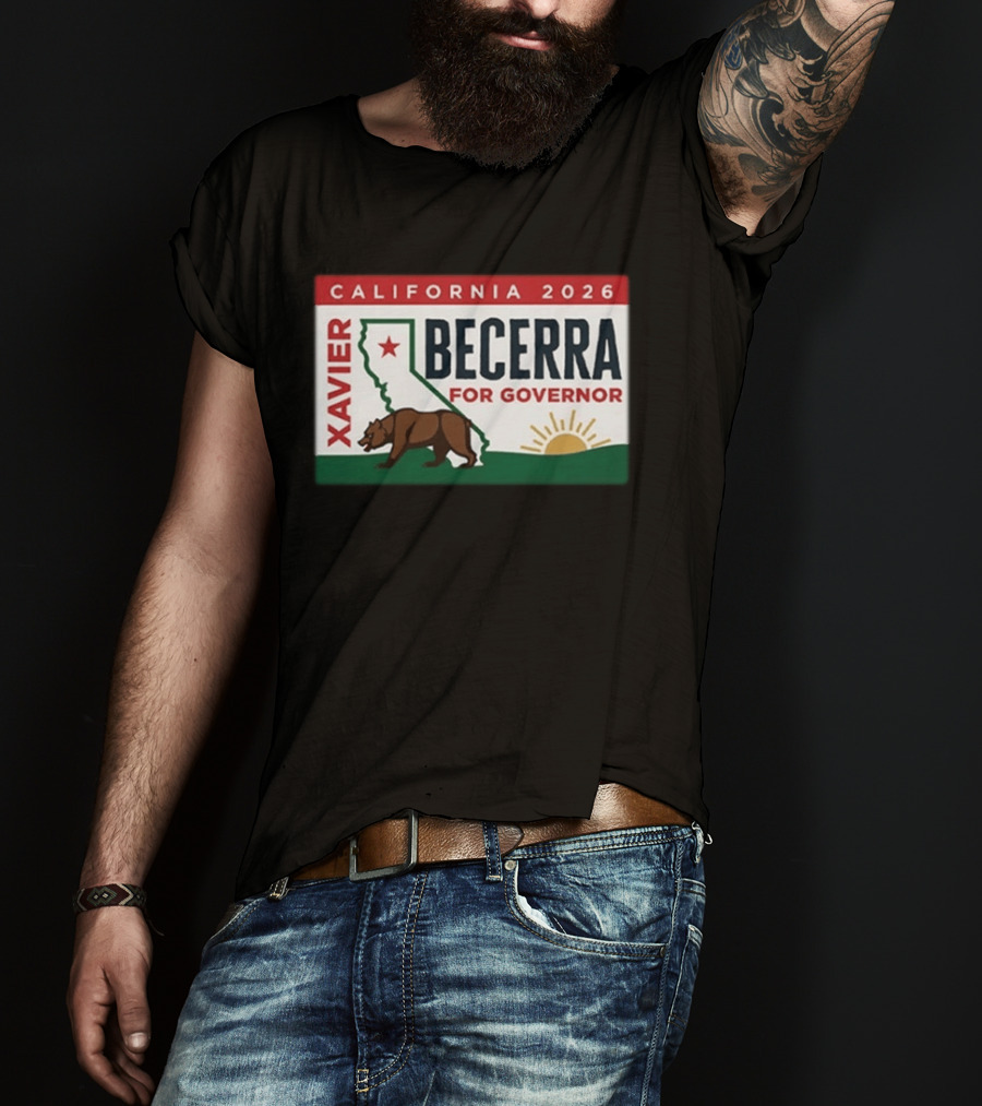 California 2026 Xavier Becerra For Governor Bear And Sun Campaign T-Shirt