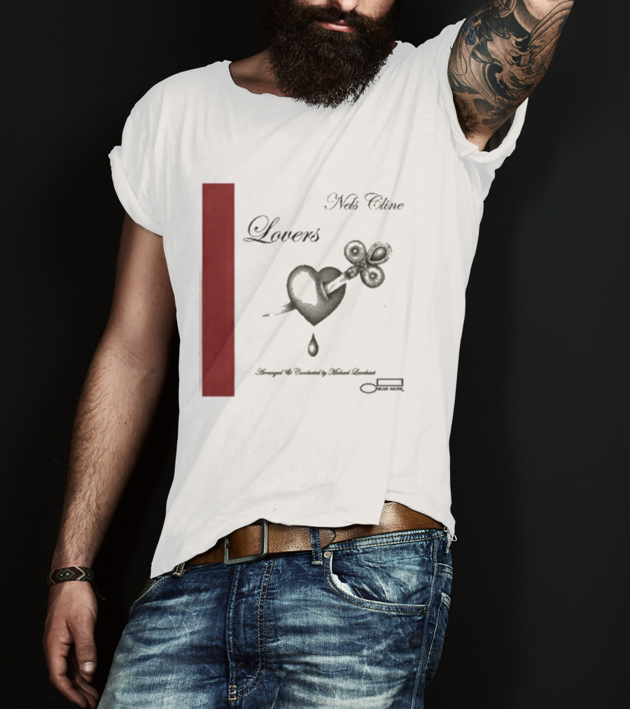 Lovers Nels Cline Wilco Heart Design By Drozd And Toczek T-Shirt