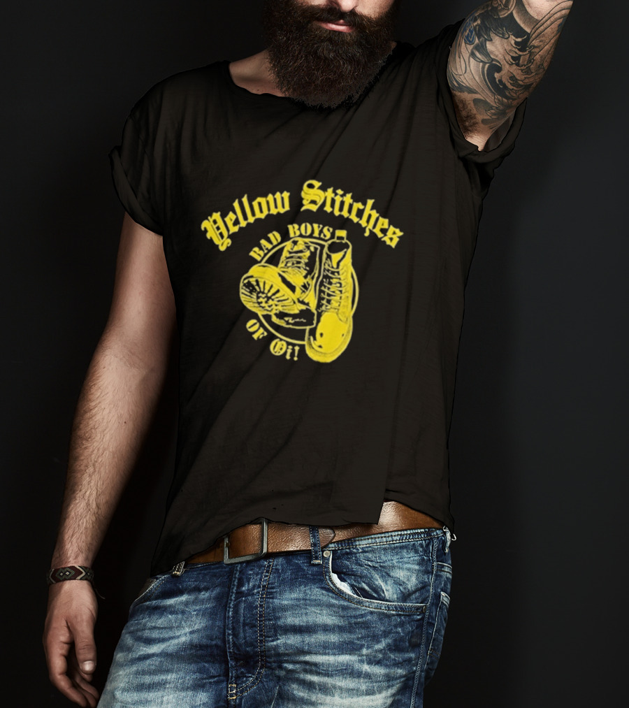 Yellow Stitches Bad Boys Of Oi Friends Family Forever Punk Boots T-Shirt