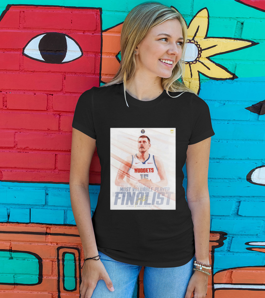 Nikola Jokić Most Valuable Player Finalist Sixth Consecutive Year Nuggets T-Shirt
