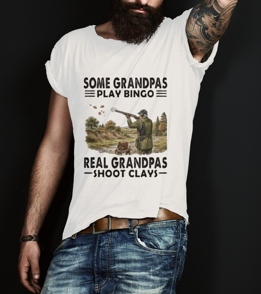 Some Grandpas Play Bingo Real Grandpas Shoot Clays Hunting Scene T-Shirt