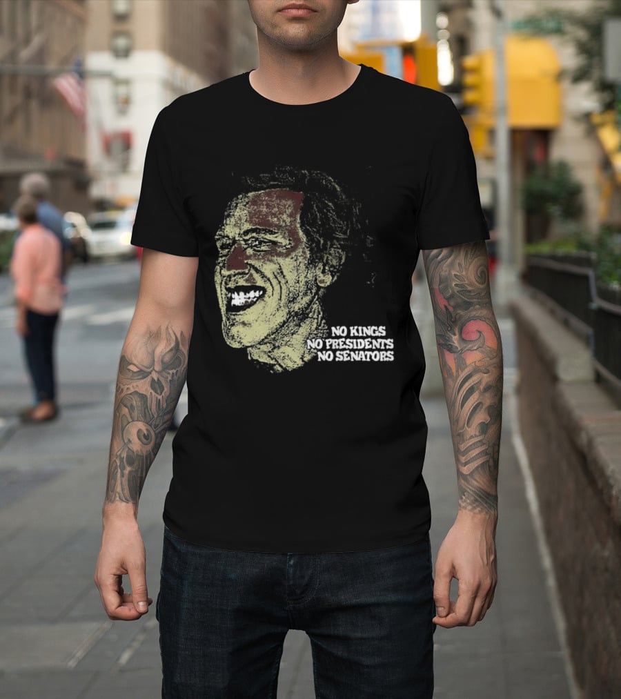 No Kings No Presidents No Senators Political Satire Influence T-Shirt
