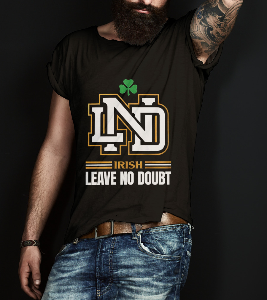 Notre Dame Irish ND Leave No Doubt Shamrock T-Shirt