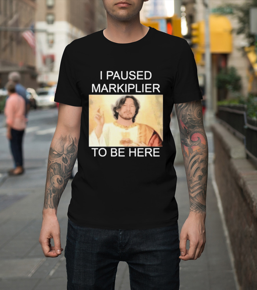 I Paused Markiplier To Be Here Iconic Gamer Fan Meme T-Shirt