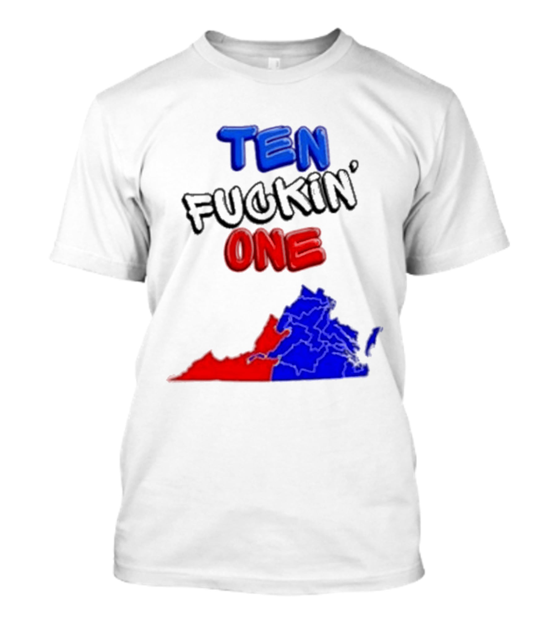 TEN FUCKIN ONE Virginia State Map Red Blue T-Shirt