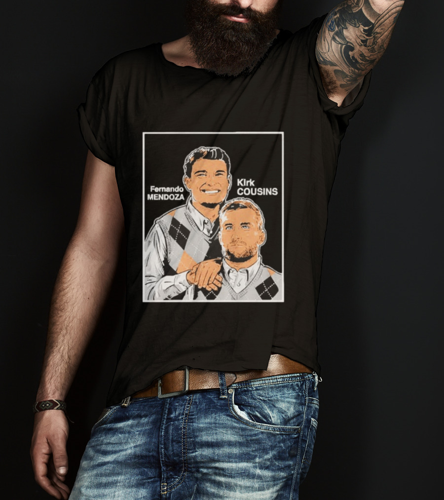 Fernando Mendoza Kirk Cousins Step Brothers Comedy Duo Parody Sweater Vest T-Shirt