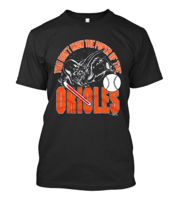 Star Wars X MLB 2026 You Don't Know The Power Of The Baltimore Orioles Dark Side Darth Vader T-Shirt