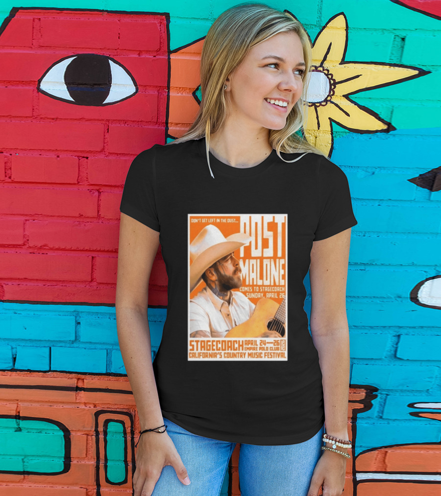 Stagecoach Festival Post Malone Comes To Stagecoach April 24 26 2026 Empire Polo Club California's Country Music Festival T-Shirt