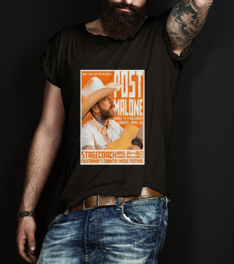 Stagecoach Festival Post Malone Comes To Stagecoach April 24 26 2026 Empire Polo Club California's Country Music Festival T-Shirt