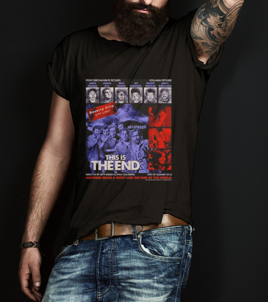 This Is The End Hollywood Comedy James Franco Jonah Hill Seth Rogen Movie Beverly Hills 2013 T-Shirt