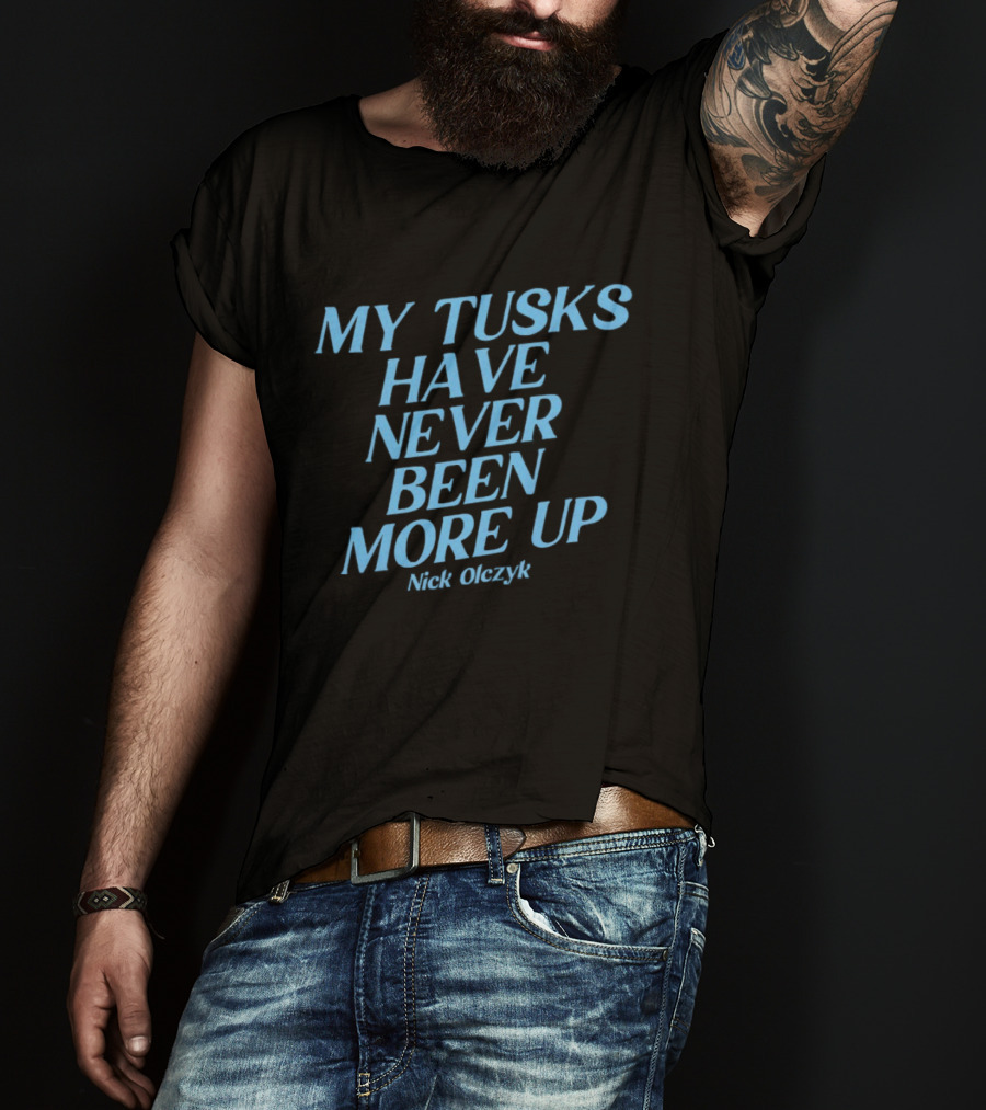 My Tusks Have Never Been More Up Nick Olczyk Seattle Kraken T-Shirt
