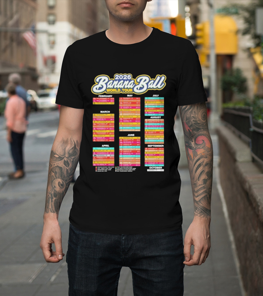 2026 Banana Ball World Tour Schedule With Cities And Dates T-Shirt