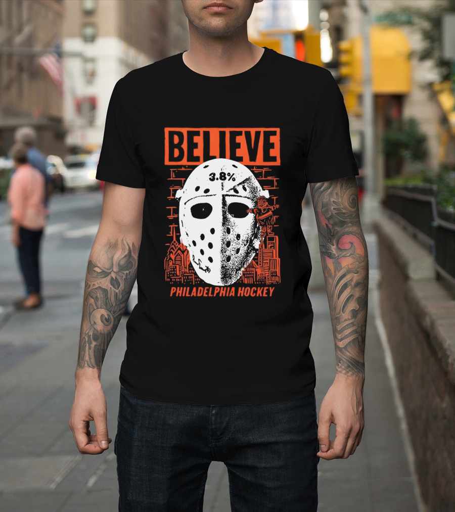 Believe 3.8 Percent Mask Philadelphia Hockey NHL Flyers 2026 T-Shirt
